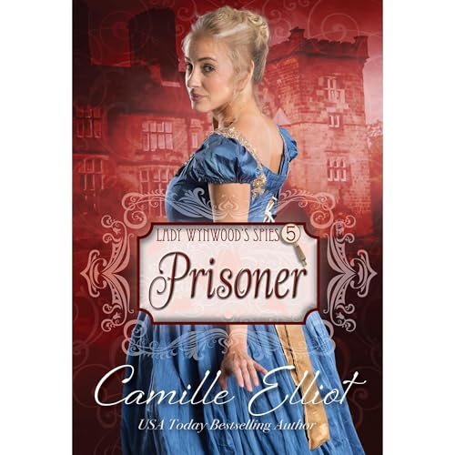 Cover of Lady Wynwood's Spies, Volume 5: Prisoner