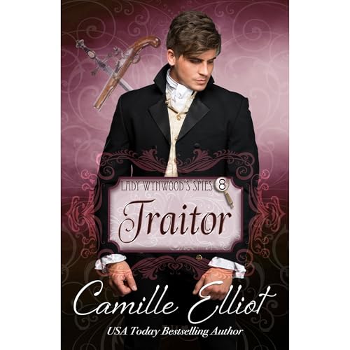 Cover of Lady Wynwood's Spies, Volume 8: Traitor