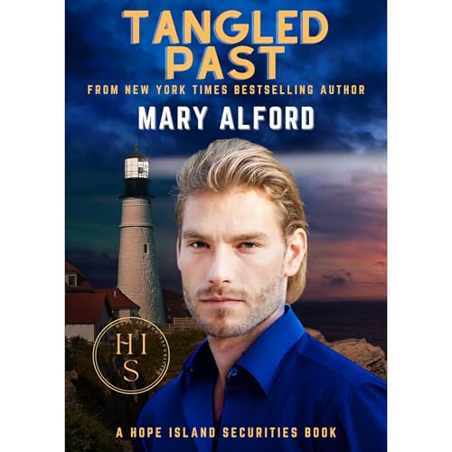 Cover of Tangled Past: Hope Island Securities Series Book Seven