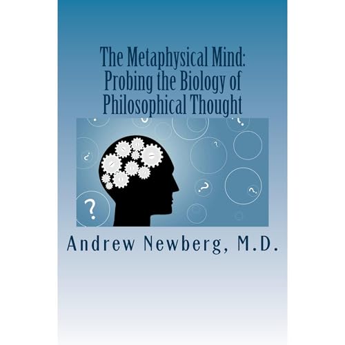 Cover of The Metaphysical Mind: Probing the Biology of Philosophical Thought
