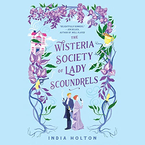 Cover of The Wisteria Society of Lady Scoundrels
