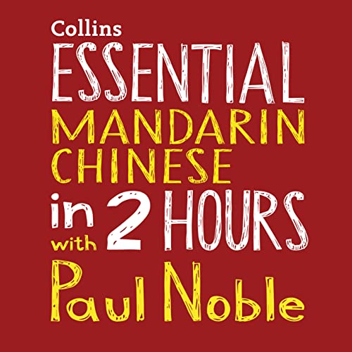 Cover of Essential Mandarin Chinese in 2 hours with Paul Noble