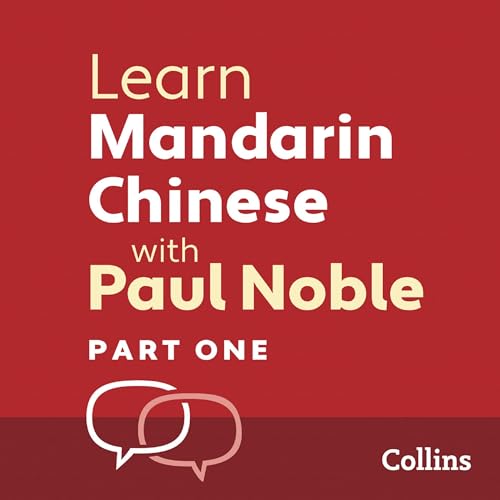 Cover of Learn Mandarin Chinese with Paul Noble for Beginners – Part 1