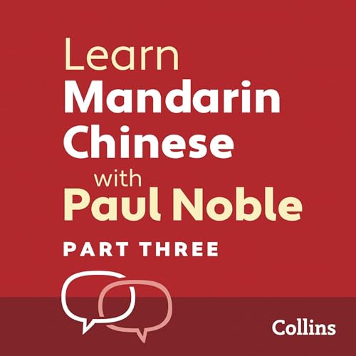 Cover of Learn Mandarin Chinese with Paul Noble for Beginners – Part 3