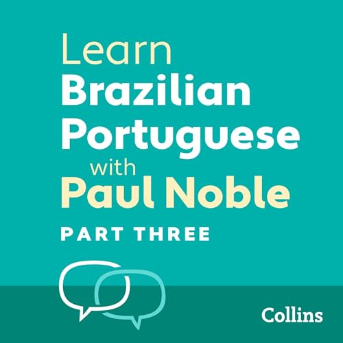 Cover of Learn (Brazilian) Portuguese with Paul Noble for Beginners – Part 3