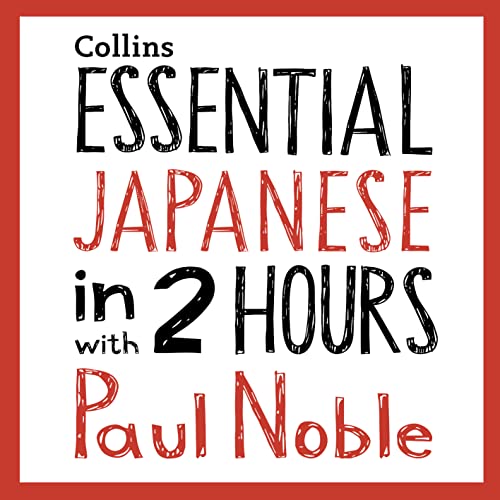 Cover of Essential Japanese in 2 hours with Paul Noble