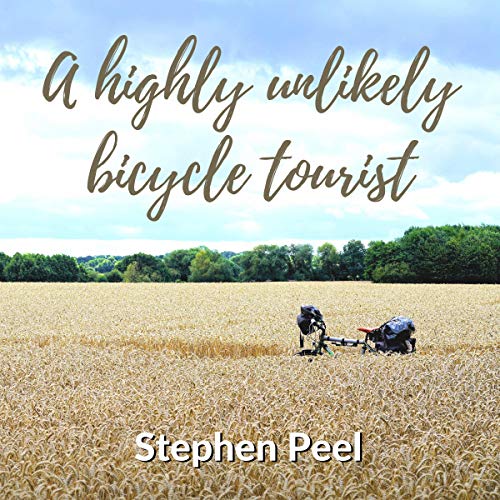 Cover of A Highly Unlikely Bicycle Tourist