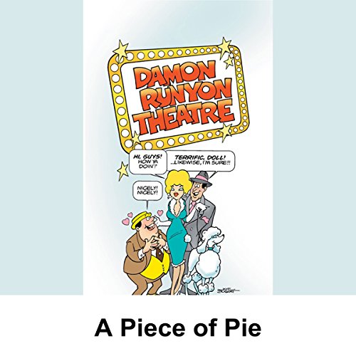 Cover of Damon Runyon Theater: A Piece of Pie