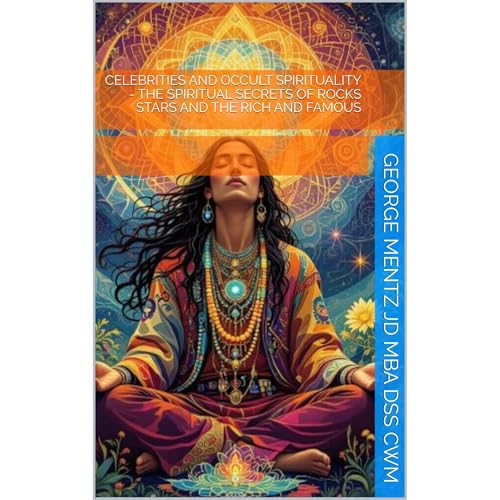 Cover of CELEBRITIES AND OCCULT SPIRITUALITY - THE SPIRITUAL SECRETS OF ROCKS STARS AND THE RICH AND FAMOUS