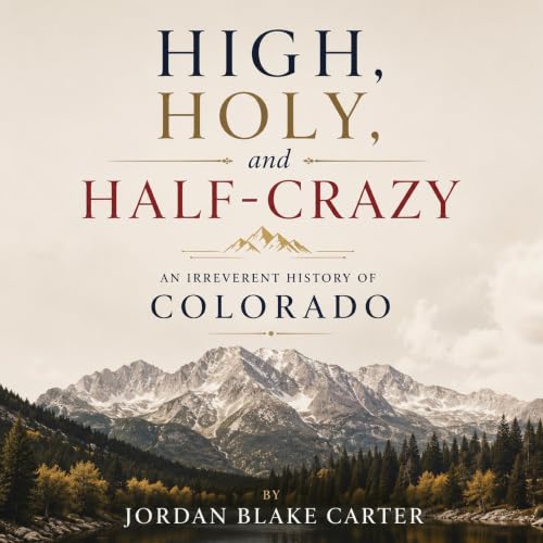 Cover of High, Holy, and Half-Crazy