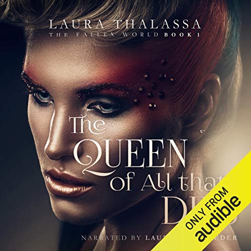 Cover of The Queen of All That Dies