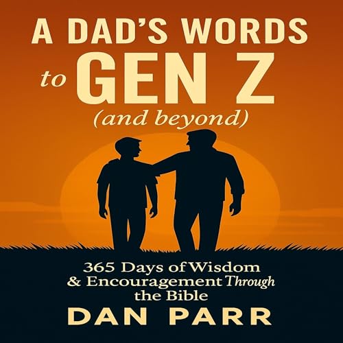 Cover of A Dad's Words to Gen Z (And Beyond)