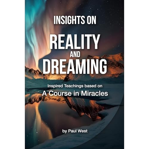 Cover of Insights on Reality and Dreaming - Inspired Teachings based on A Course in Miracles