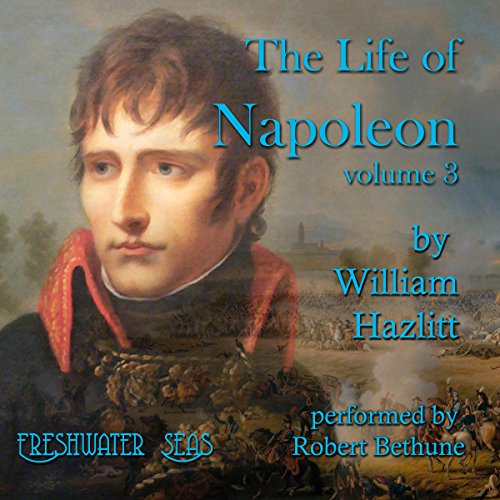 Cover of The Life of Napoleon: Volume 3
