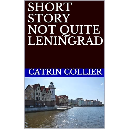 Cover of SHORT STORY NOT QUITE LENINGRAD