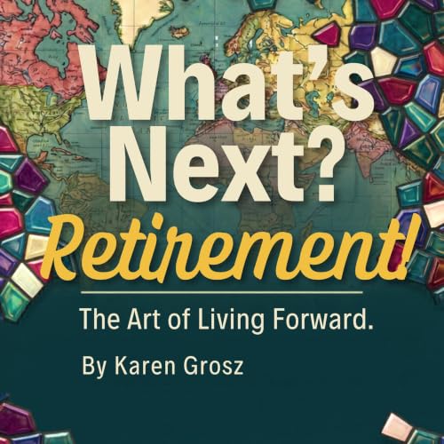 Cover of What's Next? Retirement!