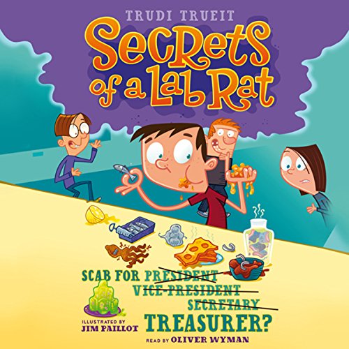 Cover of Scab For Treasurer? (Secrets of a Lab Rat #3)