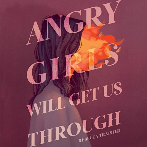 Cover of Angry Girls Will Get Us Through