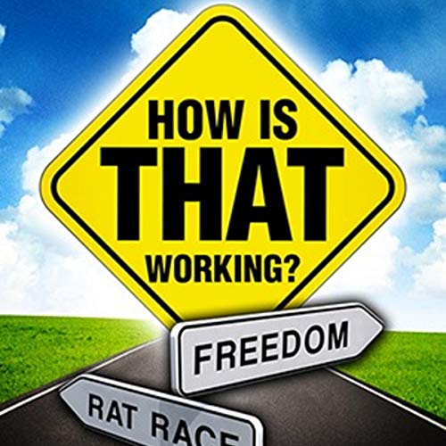 Cover of How Is That Working?