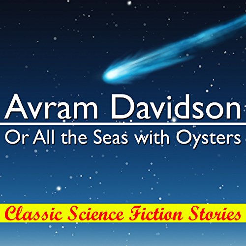Cover of Or All the Seas with Oysters