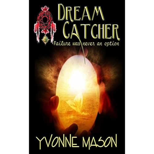 Cover of Dream Catcher Failure Was Never an Option