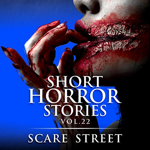 Cover of Short Horror Stories Vol. 22: Scary Ghosts, Monsters, Demons, and Hauntings