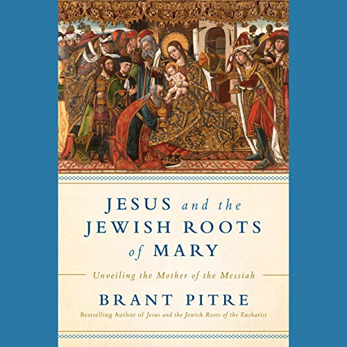 Cover of Jesus and the Jewish Roots of Mary