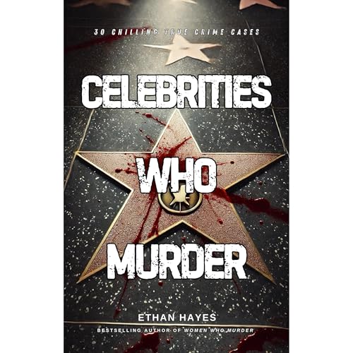 Cover of Celebrities Who Murder