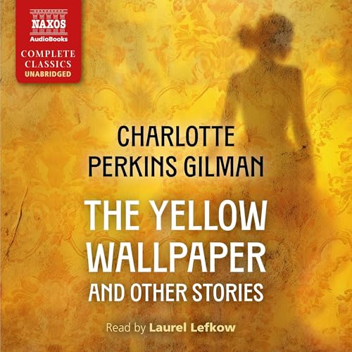 Cover of The Yellow Wallpaper and Other Stories