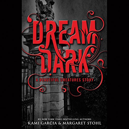 Cover of Dream Dark: A Beautiful Creatures Story