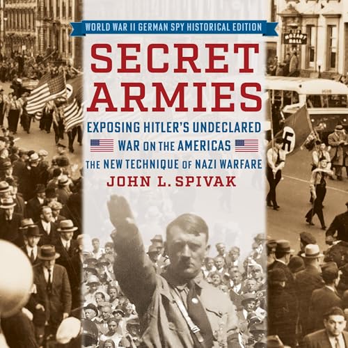 Cover of Secret Armies: Exposing Hitler's Undeclared War on the Americas