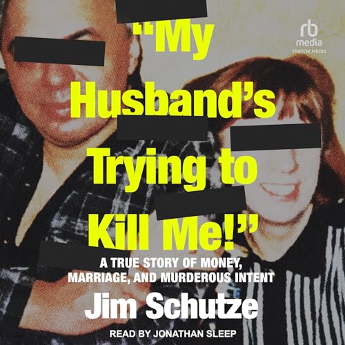 Cover of "My Husband's Trying to Kill Me!"