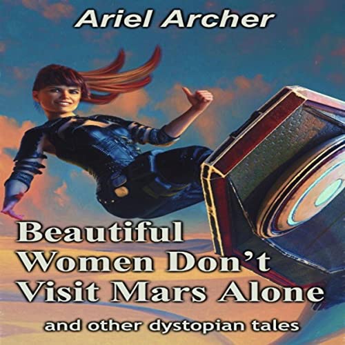 Cover of Beautiful Women Don't Visit Mars Alone