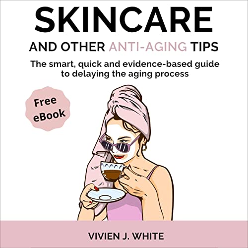 Cover of Skincare and Other Anti-Aging Tips