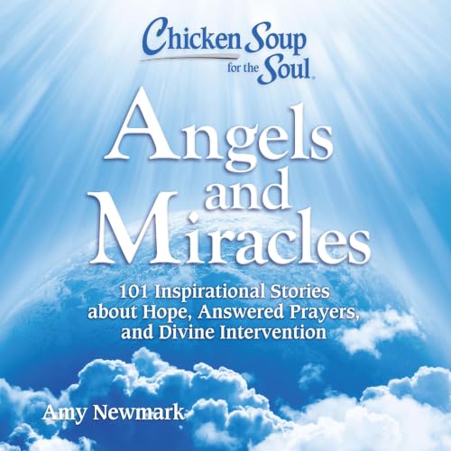 Cover of Chicken Soup for the Soul: Angels and Miracles