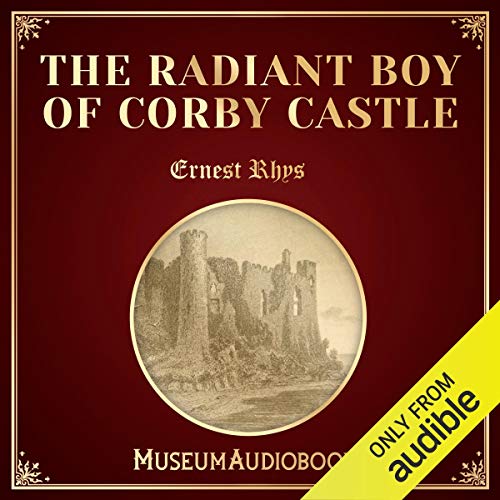 Cover of The Radiant Boy of Corby Castle