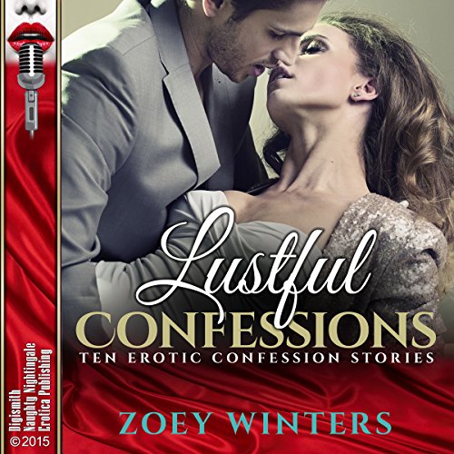 Cover of Lustful Confessions: Ten Erotic Confession Stories