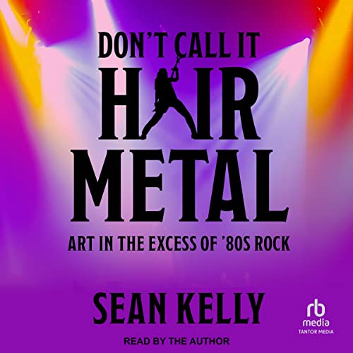 Cover of Don't Call It Hair Metal