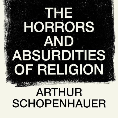 Cover of The Horrors and Absurdities of Religion