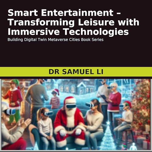 Cover of Smart Entertainment: Transforming Leisure with Immersive Technologies