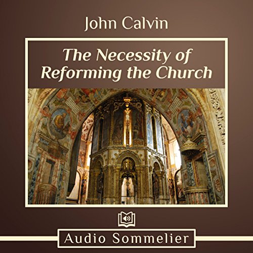 Cover of The Necessity of Reforming the Church