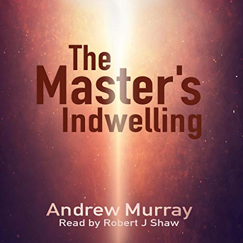 Cover of The Master's Indwelling