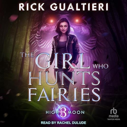 Cover of The Girl Who Hunts Fairies