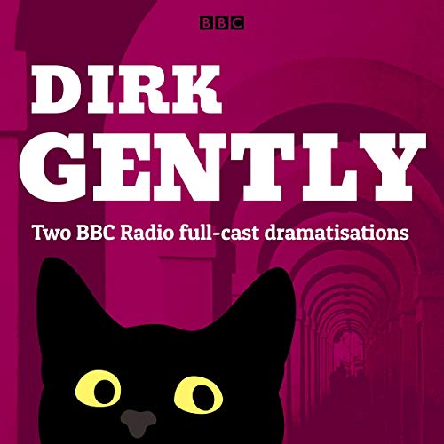 Cover of Dirk Gently: Two BBC Radio Full-Cast Dramas