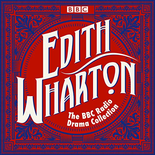 Cover of The Edith Wharton BBC Radio Drama Collection