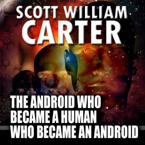 Cover of The Android Who Became a Human Who Became an Android