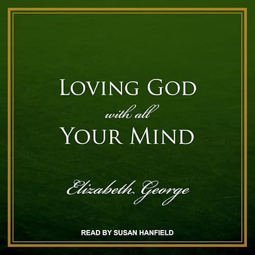 Cover of Loving God with All Your Mind