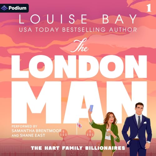 Cover of The London Man: A British Billionaire Romance