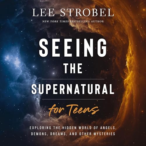Cover of Seeing the Supernatural for Teens