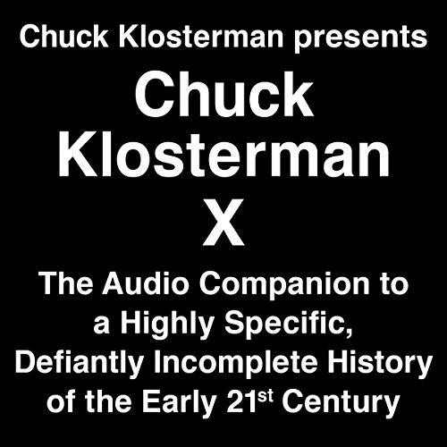 Cover of Chuck Klosterman Presents Chuck Klosterman X